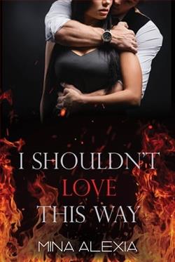 I Shouldn't Love This Way by Mina Alexia