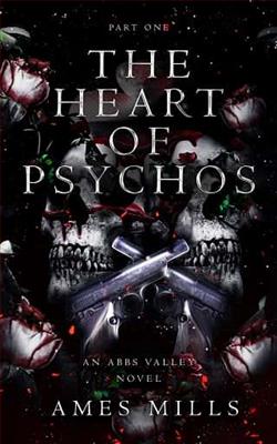 The Heart of Psychos: Part One by Ames Mills