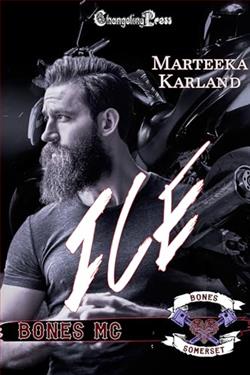 Ice: A Bones MC Romance by Marteeka Karland