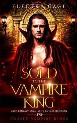 Sold to the Vampire King by Electra Cage