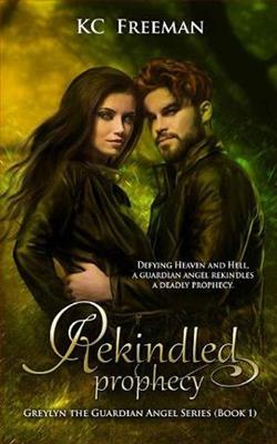 Rekindled Prophecy by K.C. Freeman