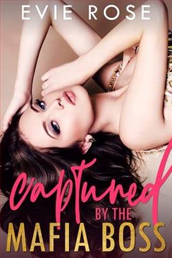 Captured By the Mafia Boss by Evie Rose