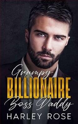 Grumpy Billionaire Boss Daddy by Harley Rose