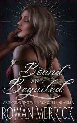 Bound and Beguiled by Rowan Merrick