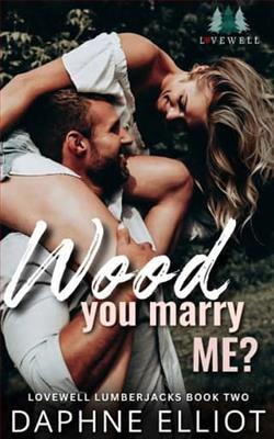 Wood You Marry Me? by Daphne Elliot