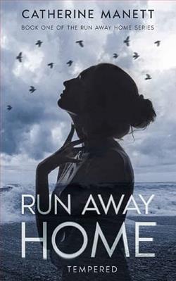 Run Away Home: Tempered by Catherine Manett