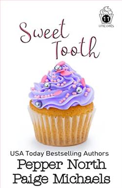 Sweet Tooth (Little Cakes) by Pepper North, Paige Michaels