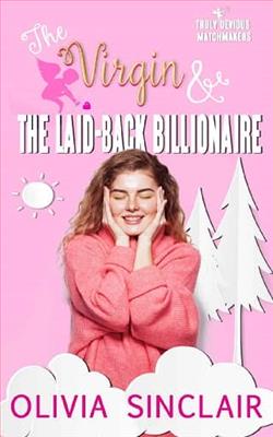 The Virgin and the Laid-back Billionaire by Olivia Sinclair