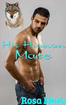 His Human Mate by Rosa Mink