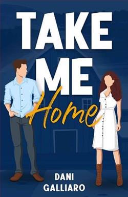 Take Me Home by Dani Galliaro