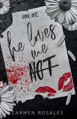 He Loves Me Not by Carmen Rosales