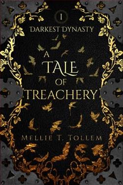 A Tale of Treachery by Mellie T. Tollem