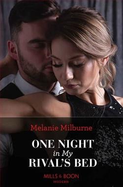 One Night in My Rival's Bed by Melanie Milburne