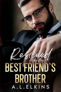 Rescued By My Best Friend's Brother by A.L. Elkins