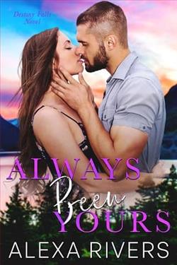 Always Been Yours by Alexa Rivers