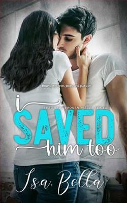 I Saved Him Too by Isa Bella