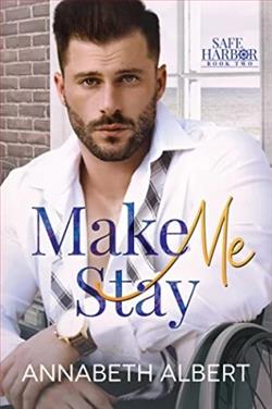 Make Me Stay (Safe Harbor) by Annabeth Albert