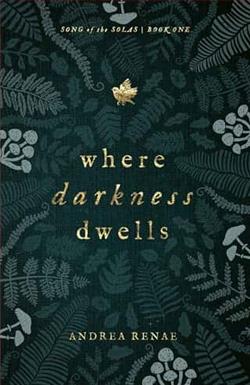 Where Darkness Dwells by Andrea Renae