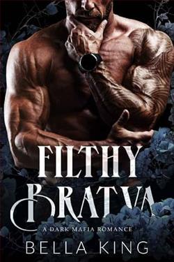 Filthy Bratva by Bella King