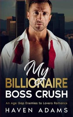 My Billionaire Boss Crush by Haven Adams