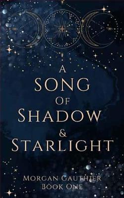 A Song of Shadow and Starlight by Morgan Gauthier