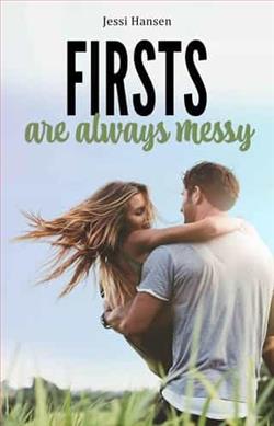 Firsts Are Always Messy by Jessi Hansen