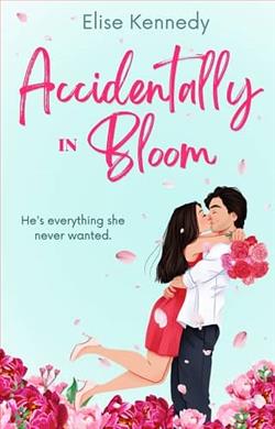 Accidentally in Bloom by Elise Kennedy