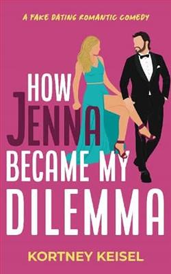 How Jenna Became My Dilemma by Kortney Keisel