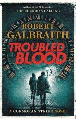 Troubled Blood by Robert Galbraith