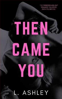 Then Came You by L. Ashley