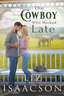 The Cowboy Who Worked Late by Liz Isaacson