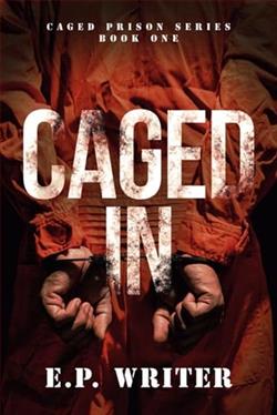 Caged In by E.P. Writer