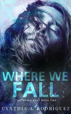 Where We Fall by Cynthia A. Rodriguez