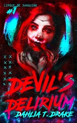 Devil's Delirium by Dahlia T. Drake