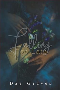 Falling Too Late by Dae Graves