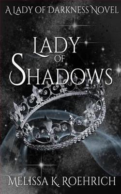 Lady of Shadows by Melissa Roehrich