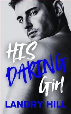 His Daring Girl by Landry Hill