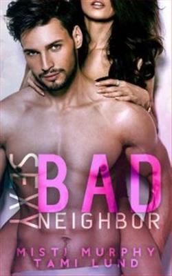 Sexy Bad Neighbor by Misti Murphy