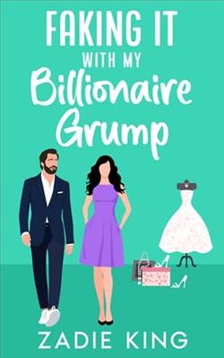 Faking It with my Billionaire Grump by Zadie King