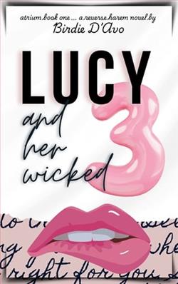 Lucy and Her Wicked Three by Birdie D'Avo