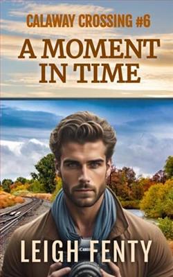 A Moment In Time by Leigh Fenty