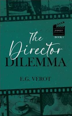 The Director Dilemma by E.G. Verot