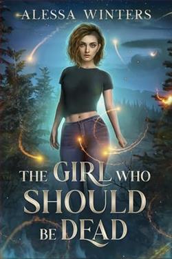 The Girl Who Should Be Dead by Alessa Winters