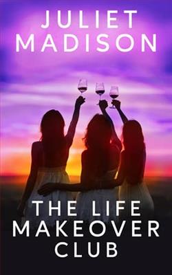 The Life Makeover Club by Juliet Madison