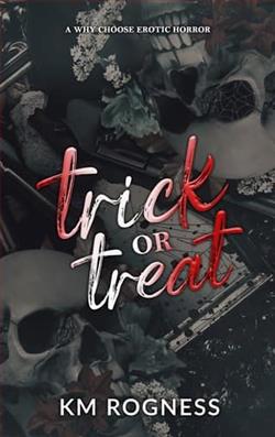 Trick or Treat by K.M. Rogness