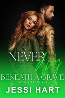 Never Dig Beneath a Grave by Jessi Hart