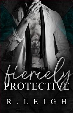 Fiercely Protective by R. Leigh