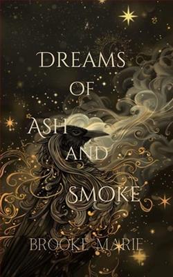 Dreams of Ash and Smoke by Brooke Marie