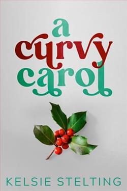 A Curvy Carol by Kelsie Stelting