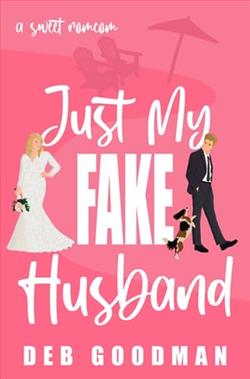 Just My Fake Husband by Deb Goodman